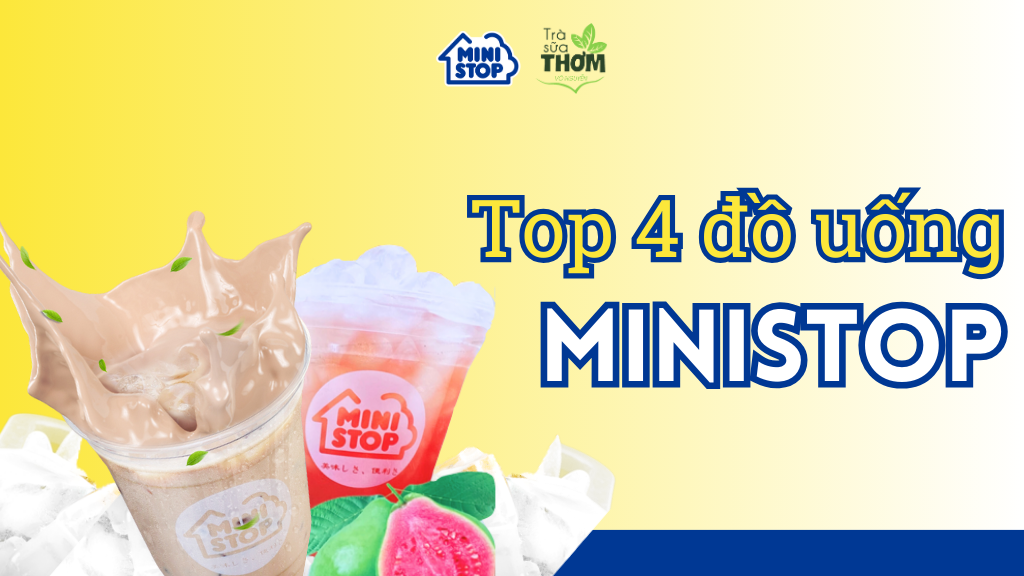 Menu Ministop 2024: Khám phá Top 4 thức uống 